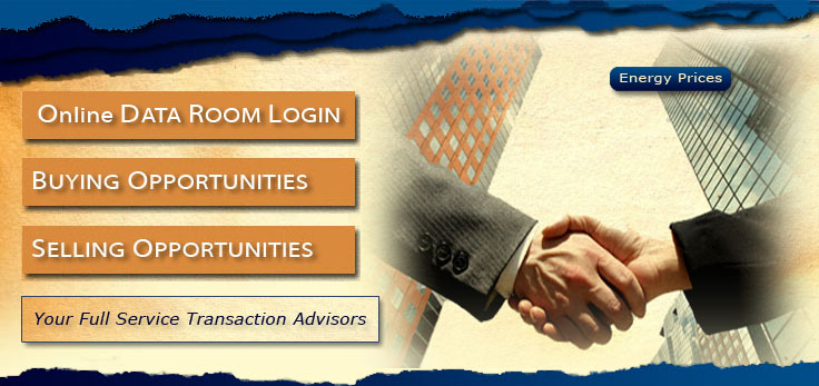 Oil And Gas Transaction Advisory For Your Acquisition And Divestiture Needs